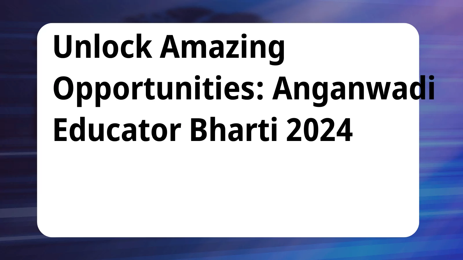 image awas yojana Anganwadi Educator Bharti 2024